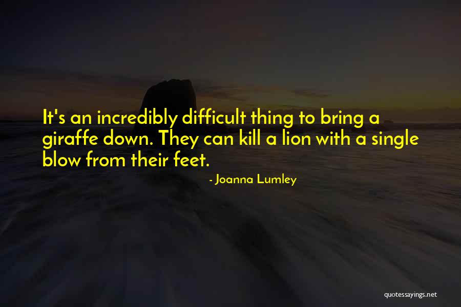 Giraffe Giraffe Quotes By Joanna Lumley Giraffe Giraffe Quotes By Joanna Lumley
