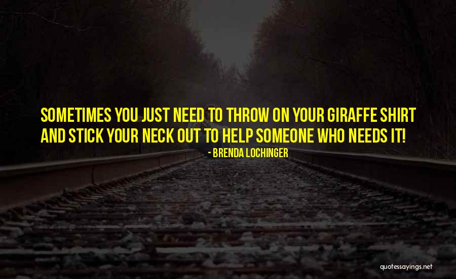 Giraffe Quotes By Brenda Lochinger Giraffe Quotes By Brenda Lochinger