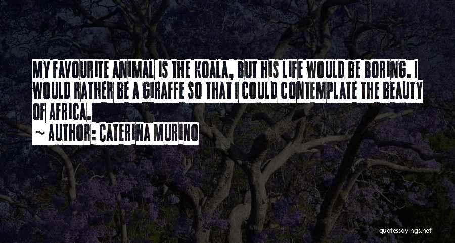 Giraffe Quotes By Caterina Murino