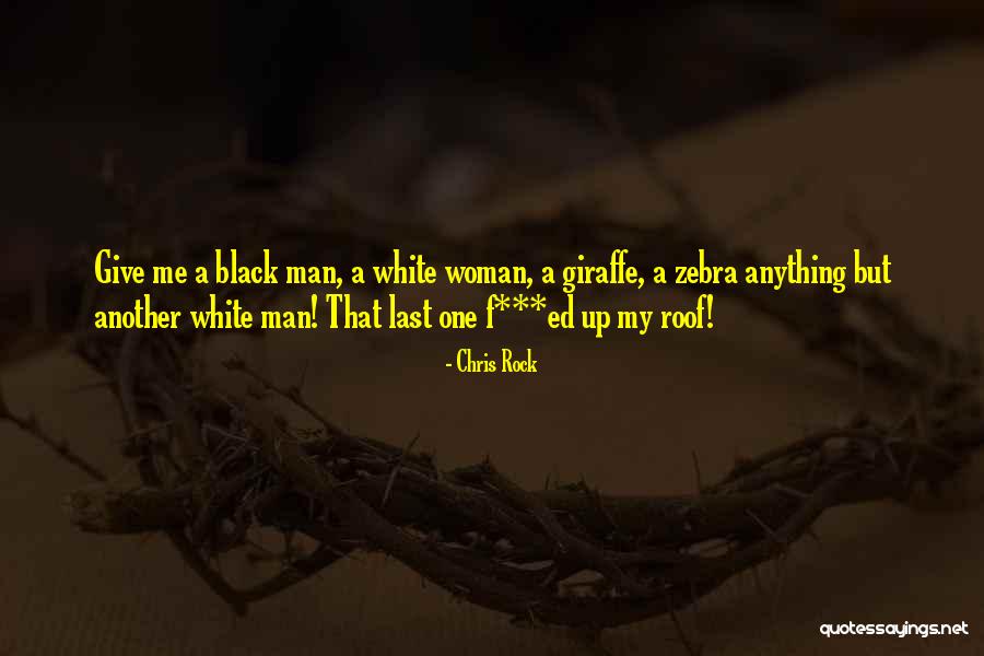 Giraffe Quotes By Chris Rock Giraffe Quotes By Chris Rock