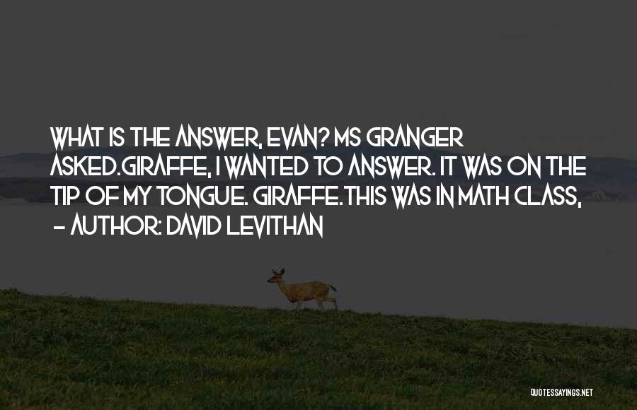 Giraffe Quotes By David Levithan