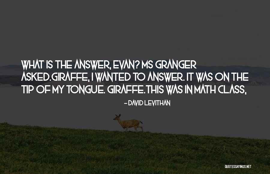 Giraffe Quotes By David Levithan