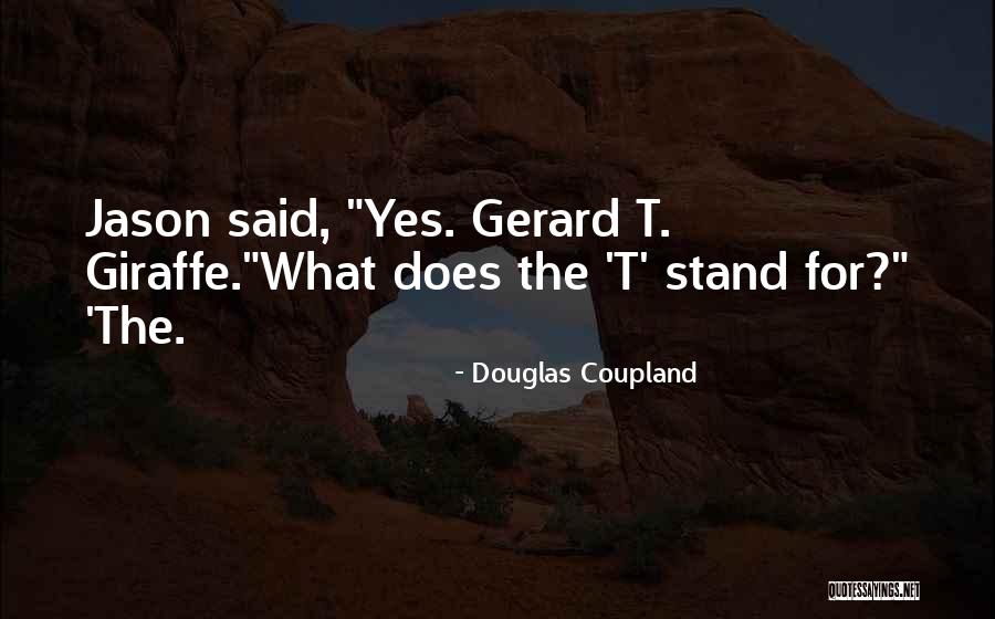 Giraffe Quotes By Douglas Coupland Giraffe Quotes By Douglas Coupland