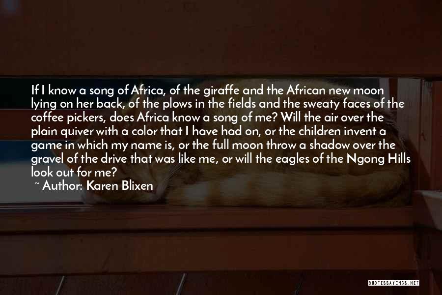 Giraffe Quotes By Karen Blixen