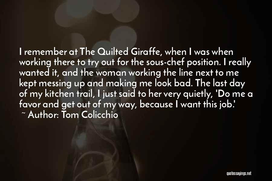 Giraffe Quotes By Tom Colicchio