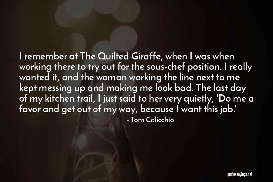 Giraffe Quotes By Tom Colicchio Giraffe Quotes By Tom Colicchio