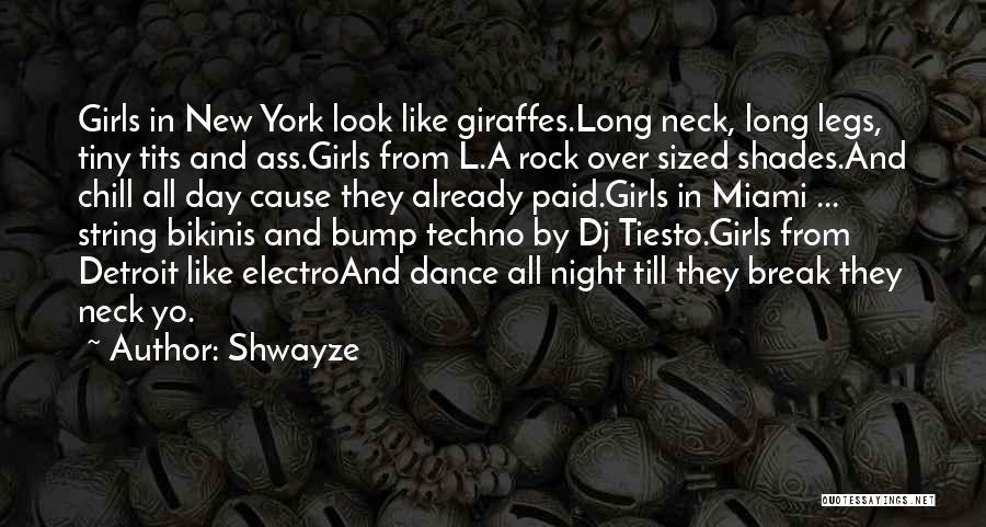 Giraffes Can't Dance Quotes By Shwayze