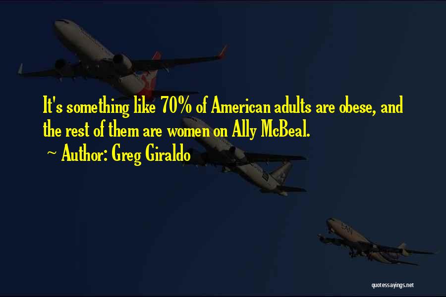 Giraldo Quotes By Greg Giraldo