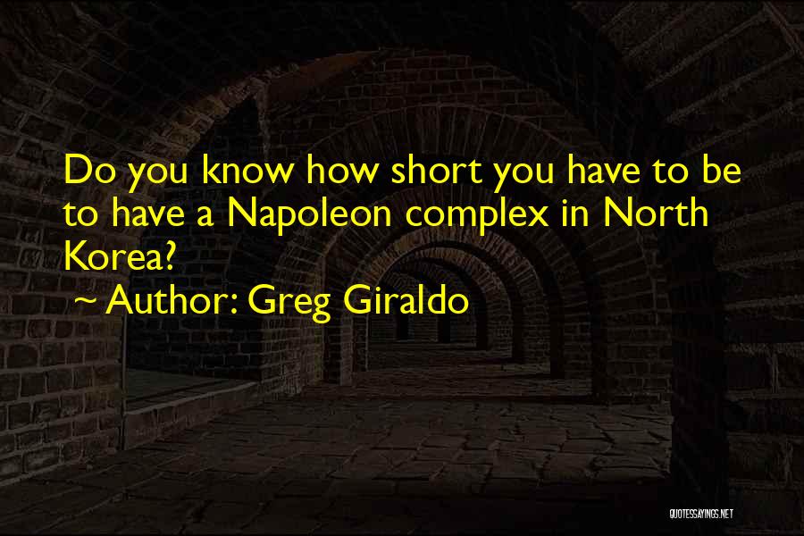 Giraldo Quotes By Greg Giraldo