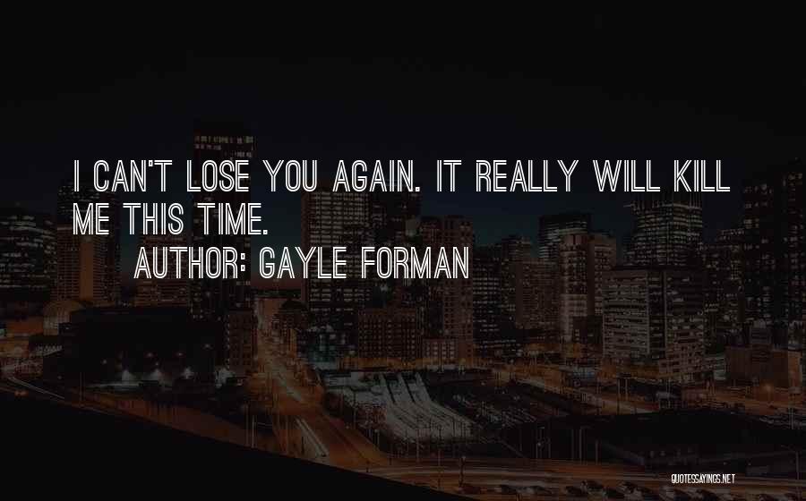 Girani Game Quotes By Gayle Forman