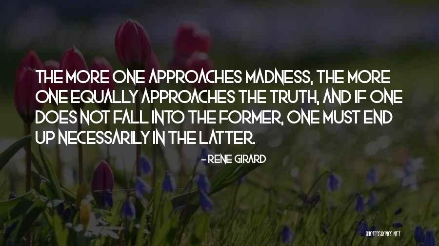 Girard Quotes By Rene Girard Girard Quotes By Rene Girard