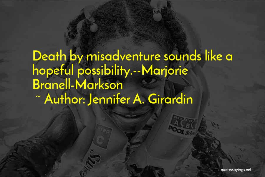 Girardin Is Quotes By Jennifer A. Girardin