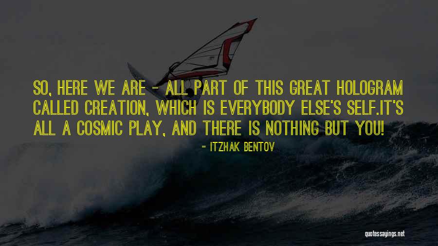 Giratoria Quotes By Itzhak Bentov Giratoria Quotes By Itzhak Bentov