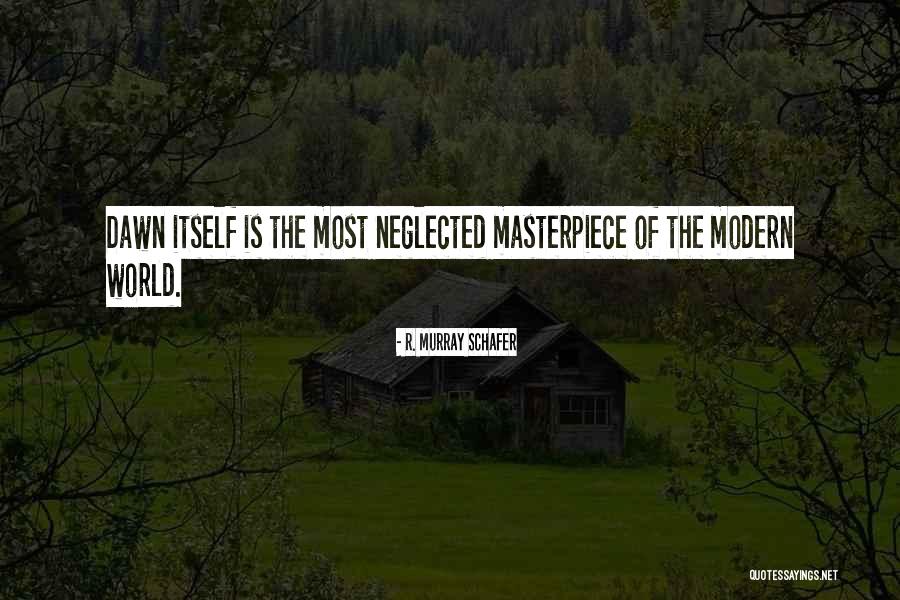 Giraud Power Quotes By R. Murray Schafer Giraud Power Quotes By R. Murray Schafer