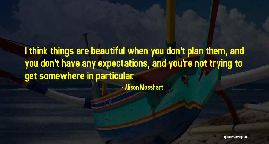 Giraudoux Text Quotes By Alison Mosshart Giraudoux Text Quotes By Alison Mosshart