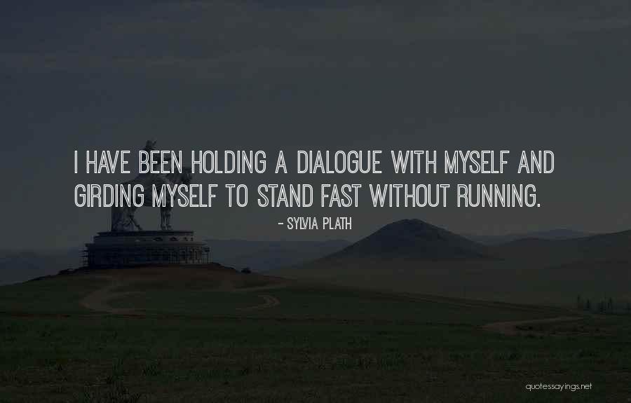 Girding Quotes By Sylvia Plath Girding Quotes By Sylvia Plath