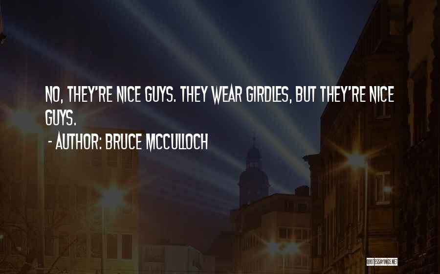 Girdles Quotes By Bruce McCulloch