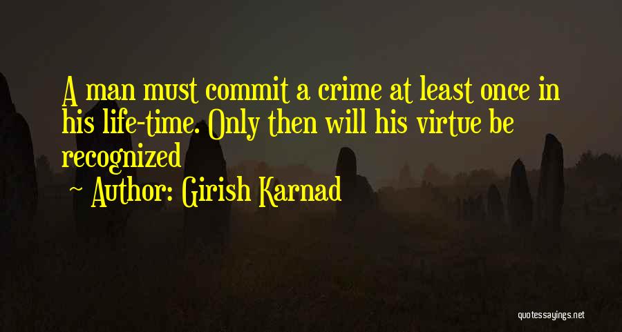 Girish Karnad Quotes 822228