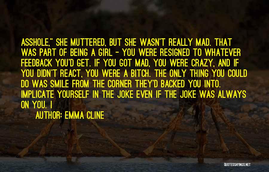 Girl Always Smile Quotes By Emma Cline