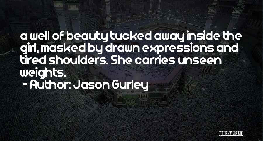 Girl And Beauty Quotes By Jason Gurley