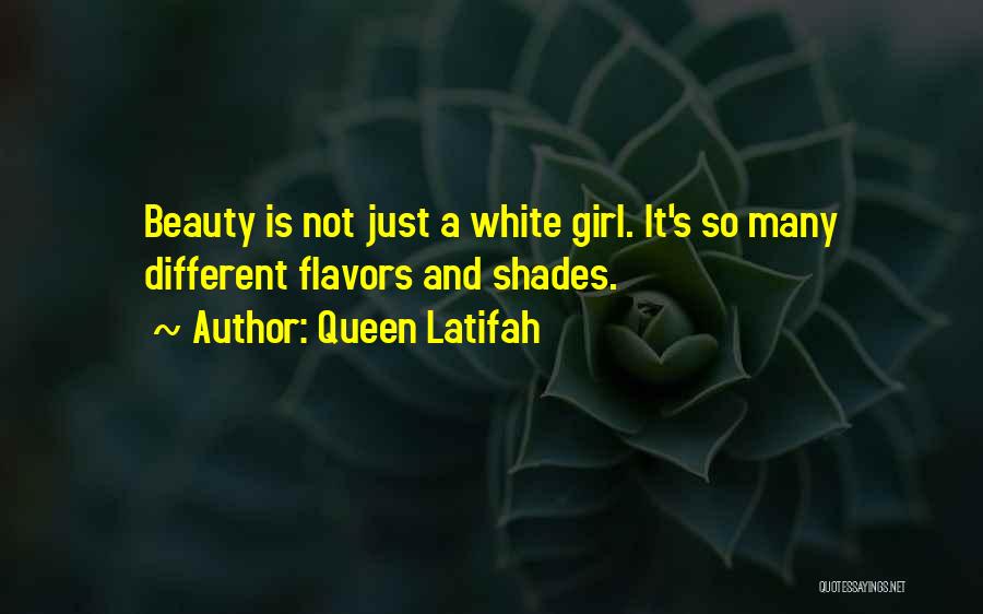Girl And Beauty Quotes By Queen Latifah