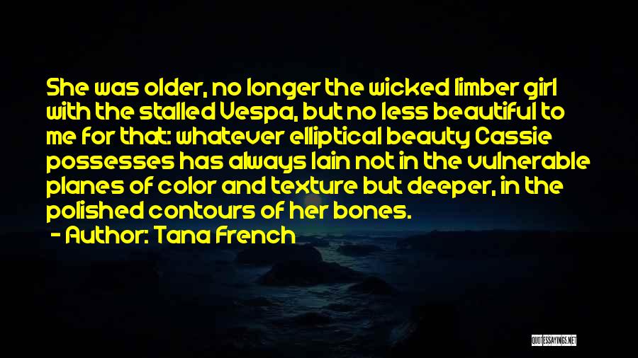 Girl And Beauty Quotes By Tana French