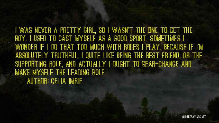 Girl And Boy Quotes By Celia Imrie