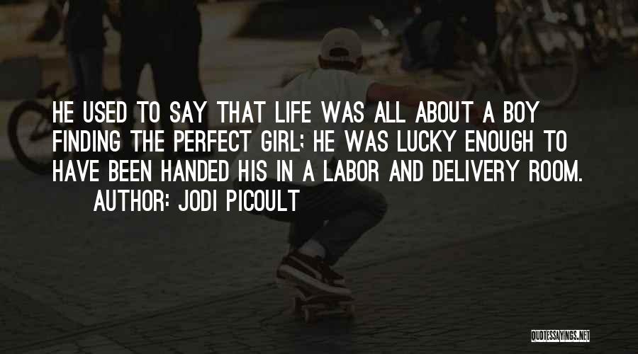 Girl And Boy Quotes By Jodi Picoult