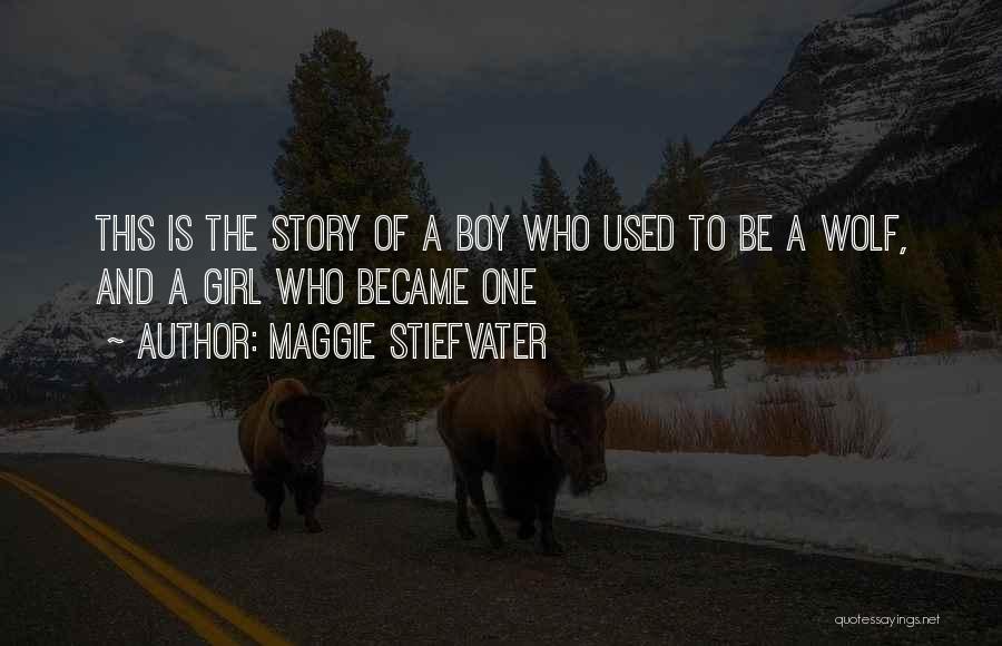 Girl And Boy Quotes By Maggie Stiefvater