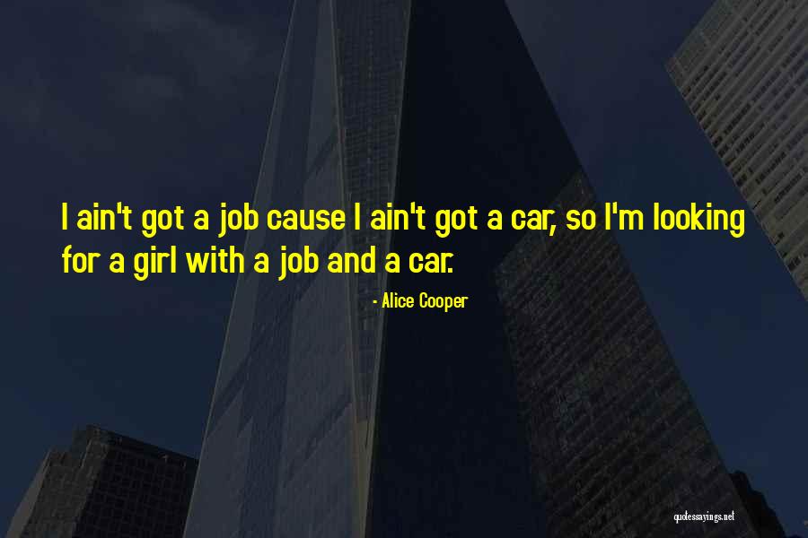 Girl And Car Quotes By Alice Cooper Girl And Car Quotes By Alice Cooper