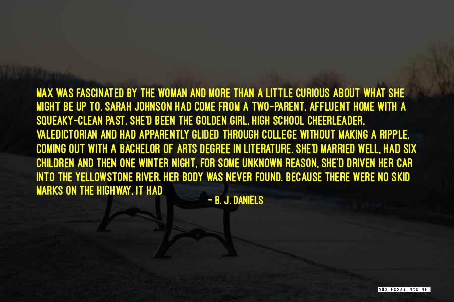 Girl And Car Quotes By B. J. Daniels Girl And Car Quotes By B. J. Daniels
