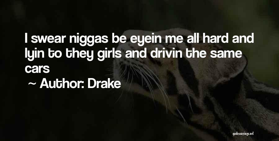 Girl And Car Quotes By Drake