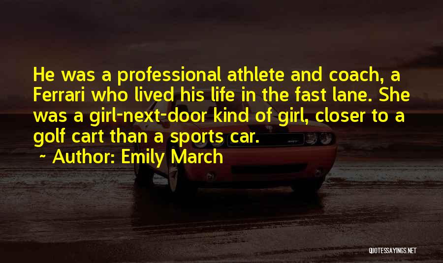 Girl And Car Quotes By Emily March