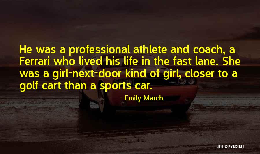 Girl And Car Quotes By Emily March