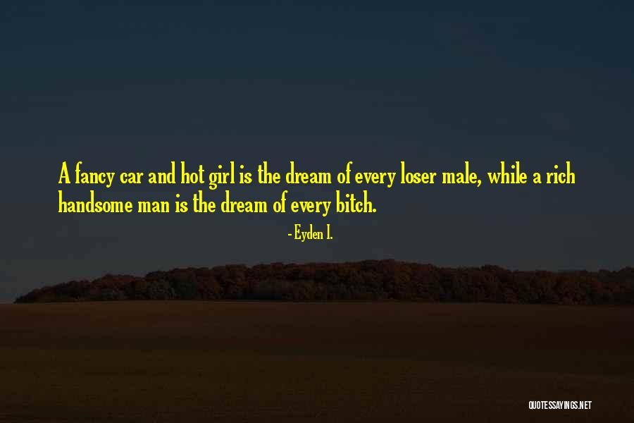 Girl And Car Quotes By Eyden I. Girl And Car Quotes By Eyden I.