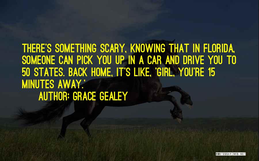 Girl And Car Quotes By Grace Gealey