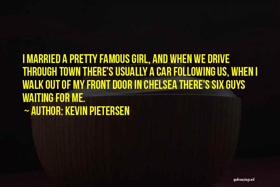 Girl And Car Quotes By Kevin Pietersen