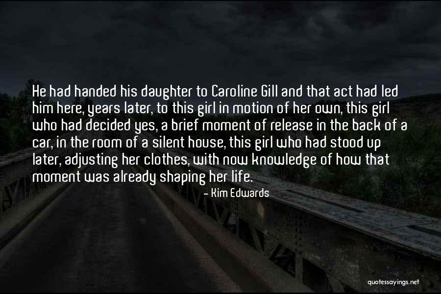 Girl And Car Quotes By Kim Edwards Girl And Car Quotes By Kim Edwards