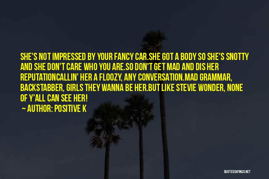 Girl And Car Quotes By Positive K