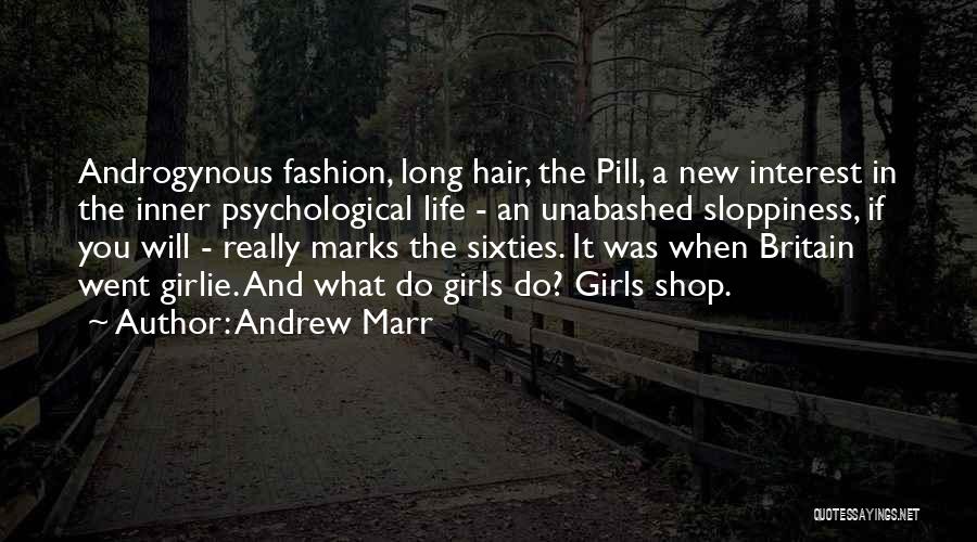 Girl And Fashion Quotes By Andrew Marr