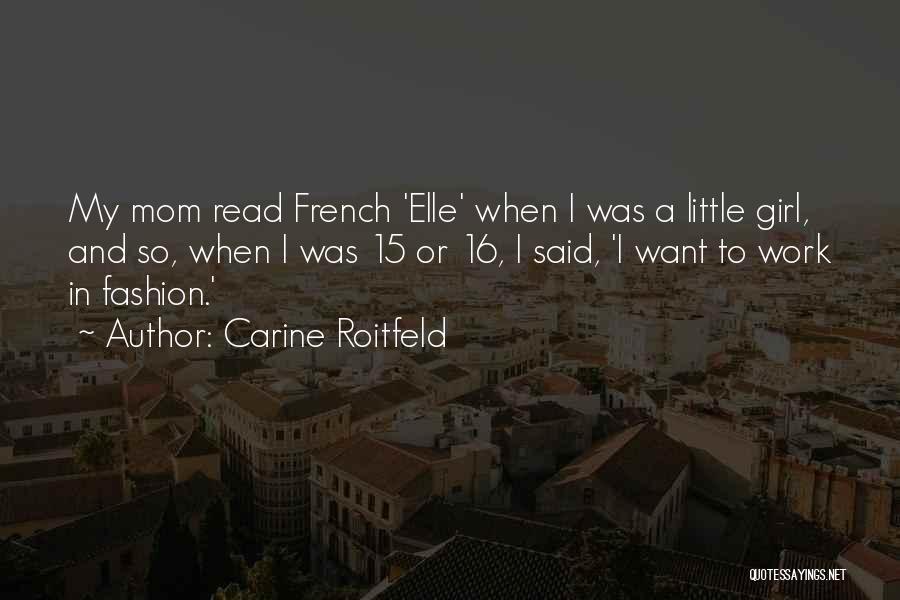 Girl And Fashion Quotes By Carine Roitfeld