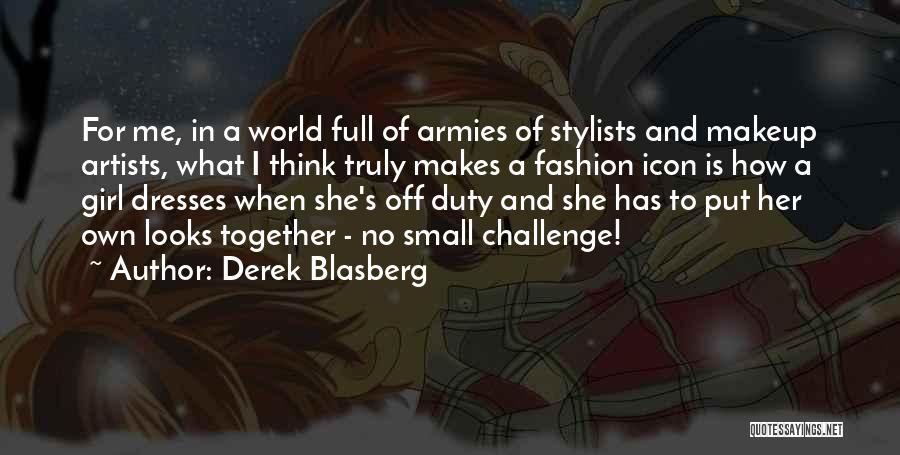 Girl And Fashion Quotes By Derek Blasberg