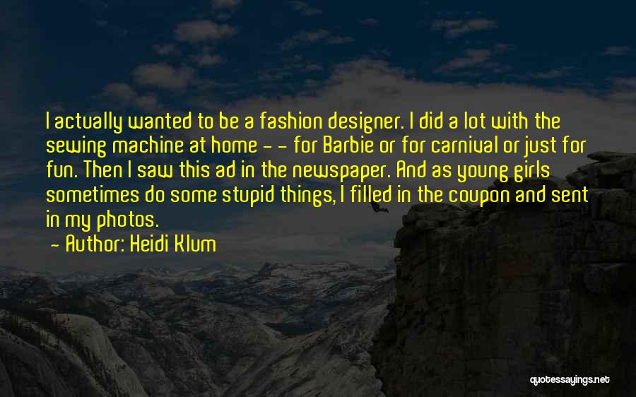 Girl And Fashion Quotes By Heidi Klum