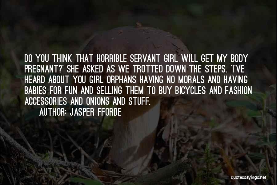 Girl And Fashion Quotes By Jasper Fforde