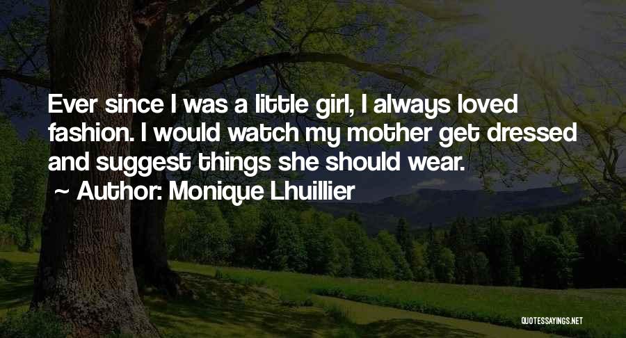 Girl And Fashion Quotes By Monique Lhuillier