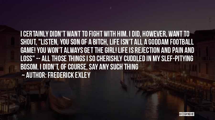 Girl And Football Quotes By Frederick Exley