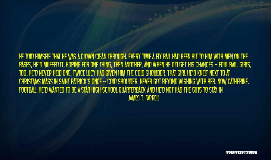 Girl And Football Quotes By James T. Farrell