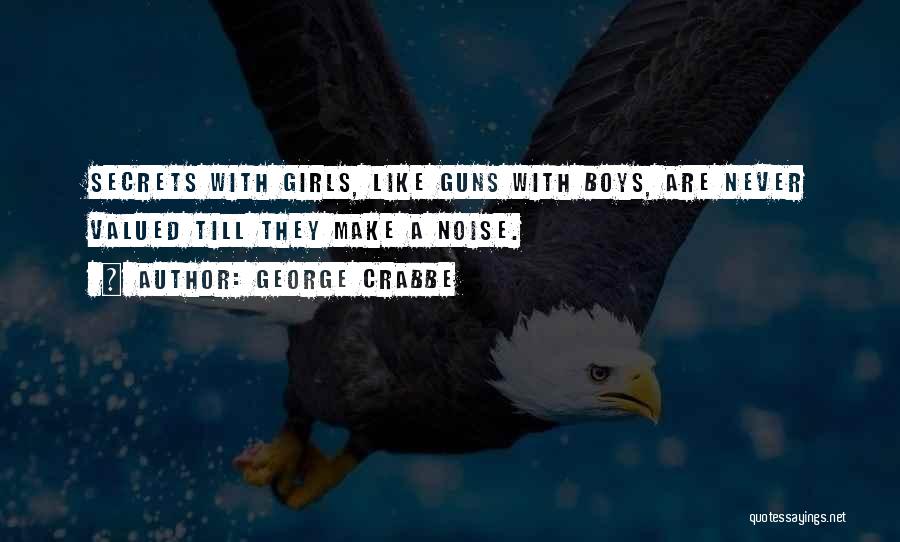 Girl And Guns Quotes By George Crabbe