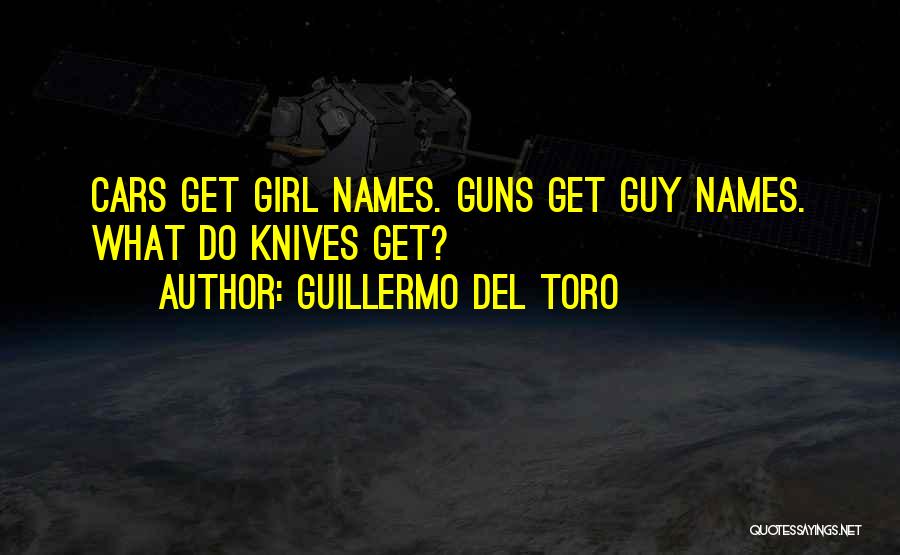 Girl And Guns Quotes By Guillermo Del Toro