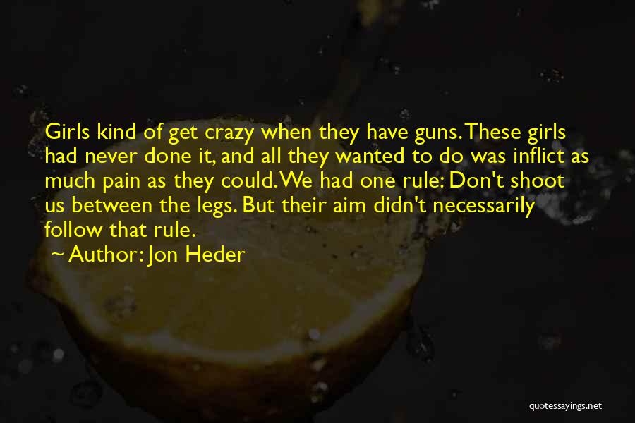 Girl And Guns Quotes By Jon Heder